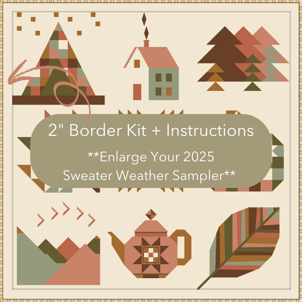 2025 Sweater Weather Sampler - 2" Border Fabric Add-On (Cover Quilt Kit)